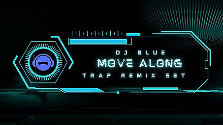 Move Along  Alt Trap Remix Set  DJ Blue©